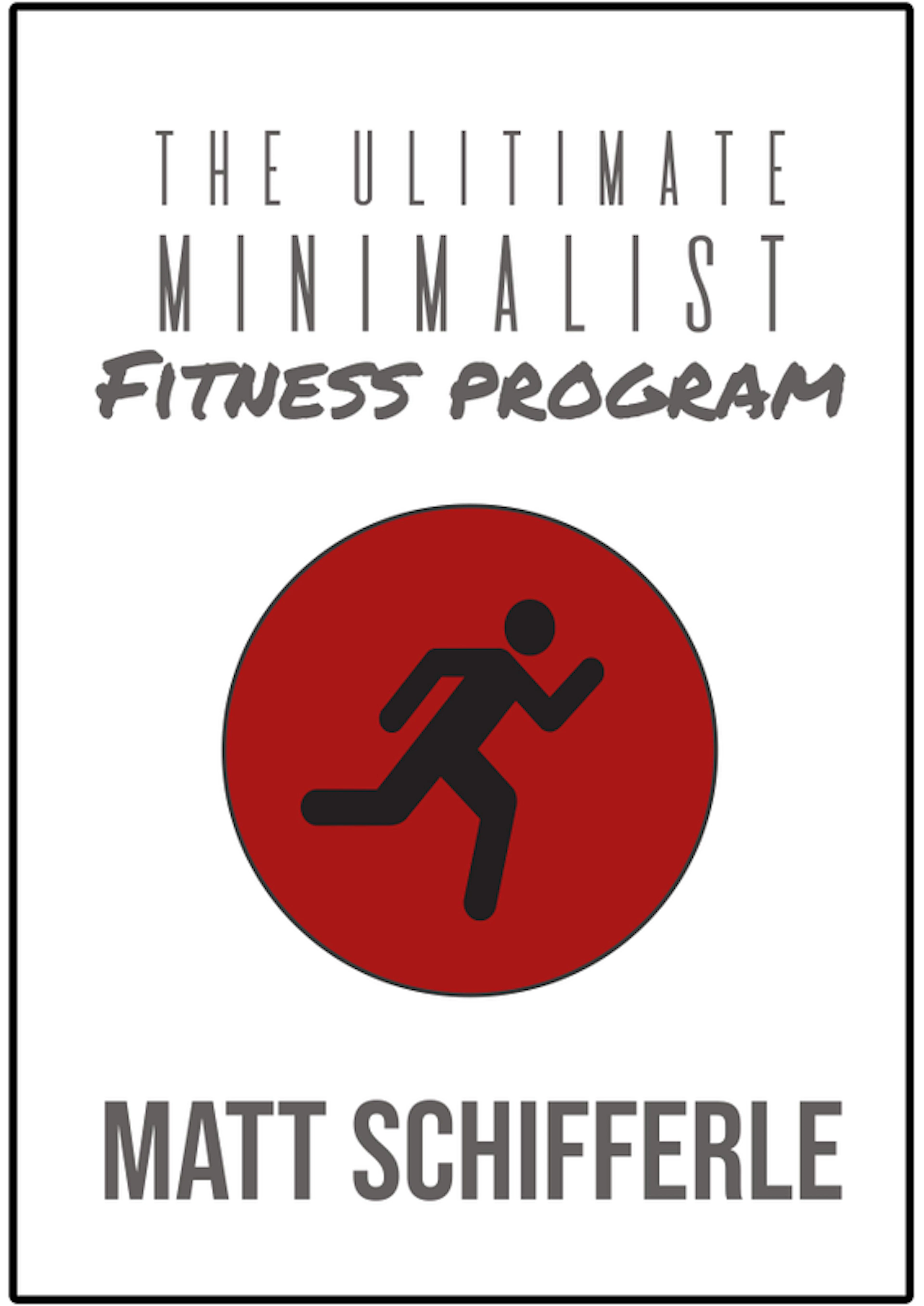 The Ultimate Minimalist Fitness Program
