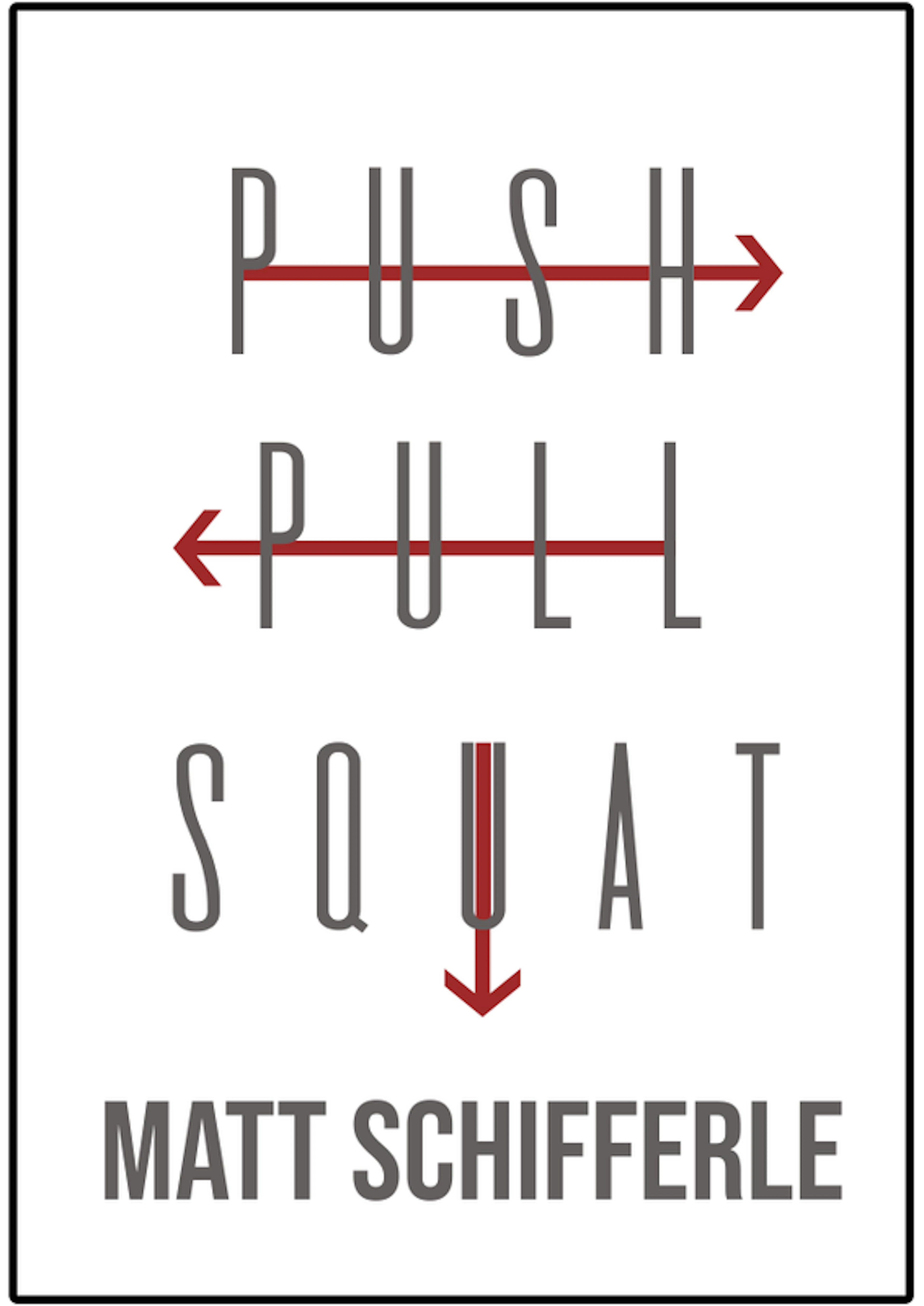 Push, Pull, Squat